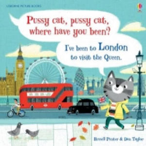 Pussy cat, pussy cat, where have you been? I've been to London to visit the Queen - 2827106095