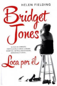 Bridget Jones: Loca por el. Bridget Jones - Verrckt nach ihm, spanische Ausgabe - 2871312033
