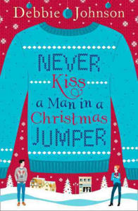 Never Kiss a Man in a Christmas Jumper - 2878070417