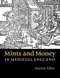 Mints and Money in Medieval England - 2867909511