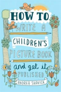 How to Write a Children's Picture Book and Get it Published, 2nd Edition - 2878166117