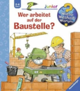 Wieso? Weshalb? Warum? junior, Band 55: Wer arbeitet auf der Baustelle? - 2877038587