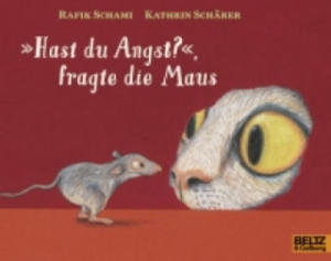 "Hast du Angst?", fragte die Maus - 2874069528