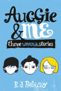 Auggie & Me: Three Wonder Stories - 2869751687