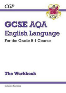 GCSE English Language AQA Exam Practice Workbook - for the Grade 9-1 Course (includes Answers) - 2862657045