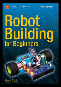 Robot Building for Beginners, Third Edition - 2877647563