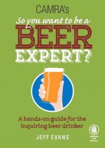 Camra's So You Want to be a Beer Expert? - 2878790366