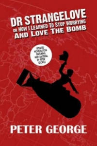 Dr Strangelove or: How I Learned to Stop Worrying and Love the Bomb - 2878071948