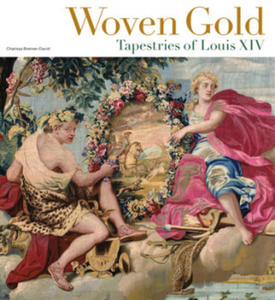 Woven Gold - Tapestries of Louis XIV - 2867756215