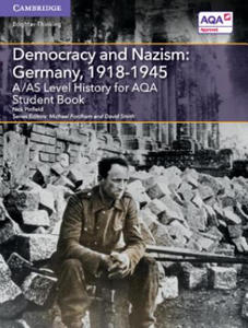 A/AS Level History for AQA Democracy and Nazism: Germany, 1918-1945 Student Book - 2874784533