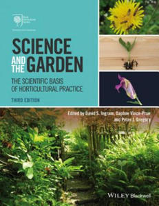 Science and the Garden - The Scientific Basis of Hoticultural Practice 3e - 2877504045