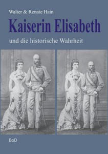 Kaiserin Elisabeth und die historische Wahrheit - 2826828242