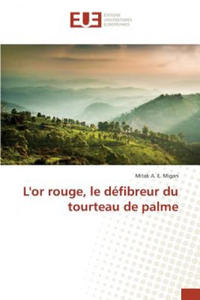 L'Or Rouge, Le Defibreur Du Tourteau de Palme - 2867135707