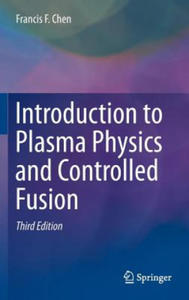 Introduction to Plasma Physics and Controlled Fusion - 2866535353