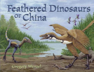 Feathered Dinosaurs of China - 2877039870
