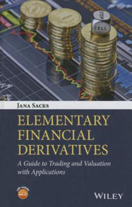 Elementary Financial Derivatives - A Guide to Trading and Valuation with Applications - 2878631026