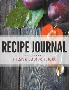 Recipe Journal - Blank Cookbook - 2878082235
