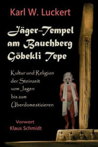 Jaeger-Tempel am Bauchberg Goebekli Tepe - 2867118498