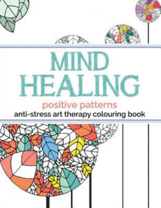 Mind Healing Anti-Stress Art Therapy Colouring Book - 2867125984