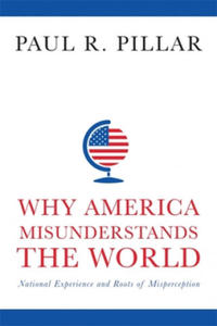 Why America Misunderstands the World - 2826719081