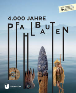 4.000 Jahre Pfahlbauten - 2874786696