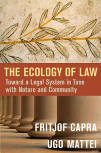 Ecology of Law: Toward a Legal System in Tune with Nature and Community - 2878790354