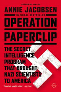 Operation Paperclip : The Secret Intelligence Program that Brought Nazi Scientists to America - 2877166666