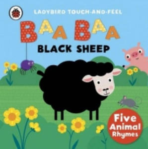 Baa, Baa, Black Sheep: Ladybird Touch and Feel Rhymes - 2874538773