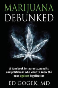 Marijuana Debunked - 2867120589