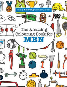 Amazing Colouring Book for MEN (A Really RELAXING Colouring Book) - 2878436015