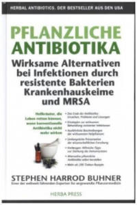 Pflanzliche Antibiotika. Wirksame Alternativen bei Infektionen durch resistente Bakterien Krankenhauskeime und MRSA - 2877632294