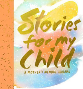 Stories for My Child (Guided Journal) - 2876342092