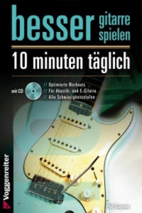 Besser Gitarre spielen - 10 Minuten tglich, m. 1 Audio-CD - 2877763432