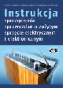 Instrukcja sporzdzania sprawozda o zuytym sprzcie elektrycznym i elektronicznym - 2829393902