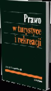 Prawo w turystyce i rekreacji. Prawo turystyczne. - 2829393977