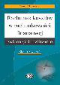 Rachunek kosztów w rachunkowoci finansowej. Ewidencja i rozliczanie. Zbiór rozwiza