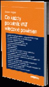 Co kady podatnik VAT wiedzie powinien - 2829394150