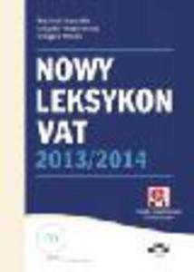 Nowy Leksykon VAT 2013/2014 (z suplementem elektronicznym) - 2829394157