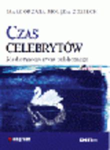 Czas celebrytw. Mediatyzacja ycia publicznego - 2829394159