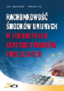 Rachunkowo rodkw unijnych w jednostkach sektora finansw publicznych - 2829394326