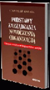 Podstawy zarzdzania nowoczesn organizacj. Ekonomia, kultura, bezpieczestwo, etyka