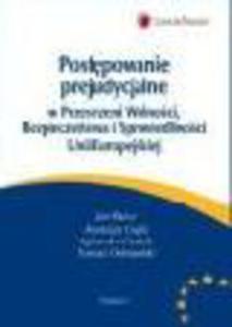 Postpowanie prejudycjalne w Przestrzeni Wolnoci, Bezpieczestwa i Sprawiedliwoci Unii Europejskiej - 2829394416