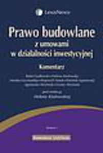 Prawo budowlane z umowami w dziaalnoci inwestycyjnej. Komentarz