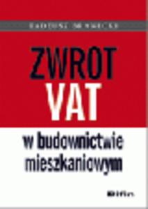 Zwrot VAT w budownictwie mieszkaniowym 2013 - 2829394553