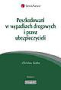 Poszkodowani w wypadkach drogowych i przez ubezpieczycieli. Wydanie 3 - 2829394598