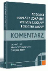 Podatki i opaty lokalne. Podatek rolny. Podatek leny. Komentarz