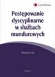 Postpowanie dyscyplinarne w subach mundurowych - 2829394752