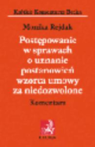 Postpowanie w sprawach o uznanie postanowie wzorca umowy za niedozwolone. Komentarz - 2829394764