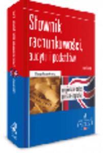 Sownik rachunkowoci audytu i podatkw Angielsko-polski Polsko-angielski Wydanie 3 Dictionary of Accounting Audit and Tax Terms - 2829394775