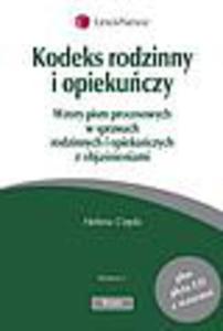 Kodeks rodzinny i opiekuczy. Wzory pism procesowych w sprawach rodzinnych i opiekuczych z objanieniami - 2829394866